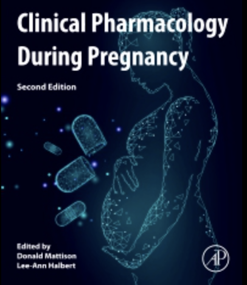 Featured image for “Upcoming Book Release: Clinical Pharmacology during Pregnancy, second edition, September 24, 2021 ”